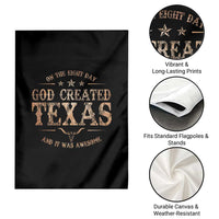 Funny On The Eight Day God Created Texas And It Was Awesome Garden Flag American Texan - Wonder Print Shop