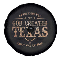 Funny On The Eight Day God Created Texas And It Was Awesome Spare Tire Cover American Texan - Wonder Print Shop