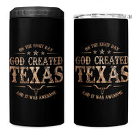 Funny On The Eight Day God Created Texas And It Was Awesome 4 in 1 Can Cooler Tumbler American Texan - Wonder Print Shop