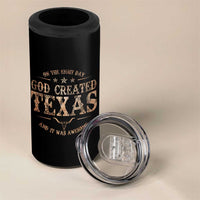 Funny On The Eight Day God Created Texas And It Was Awesome 4 in 1 Can Cooler Tumbler American Texan - Wonder Print Shop