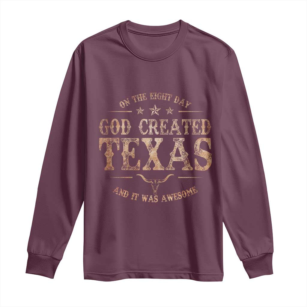 Funny On The Eight Day God Created Texas And It Was Awesome Long Sleeve Shirt American Texan - Wonder Print Shop