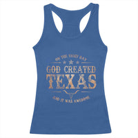 Funny On The Eight Day God Created Texas And It Was Awesome Racerback Tank Top American Texan - Wonder Print Shop