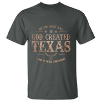 Funny On The Eight Day God Created Texas And It Was Awesome T Shirt American Texan - Wonder Print Shop