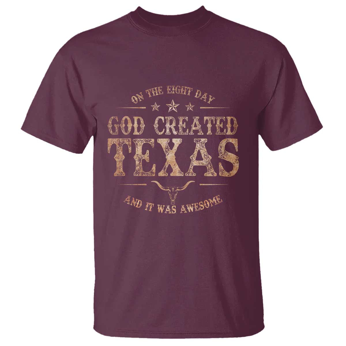 Funny On The Eight Day God Created Texas And It Was Awesome T Shirt American Texan - Wonder Print Shop