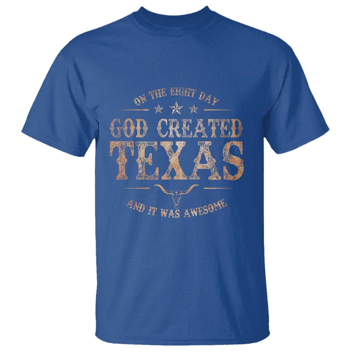 Funny On The Eight Day God Created Texas And It Was Awesome T Shirt American Texan - Wonder Print Shop