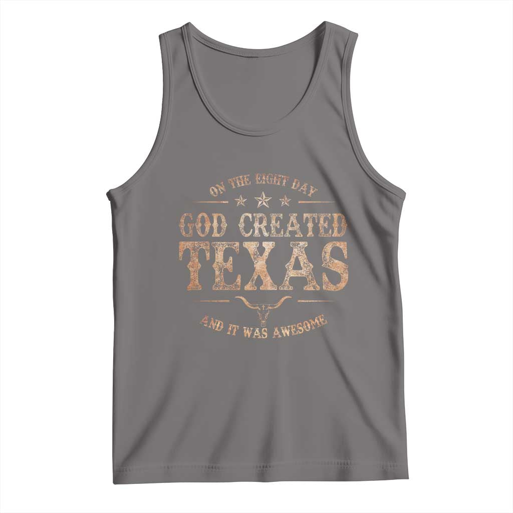 Funny On The Eight Day God Created Texas And It Was Awesome Tank Top American Texan - Wonder Print Shop