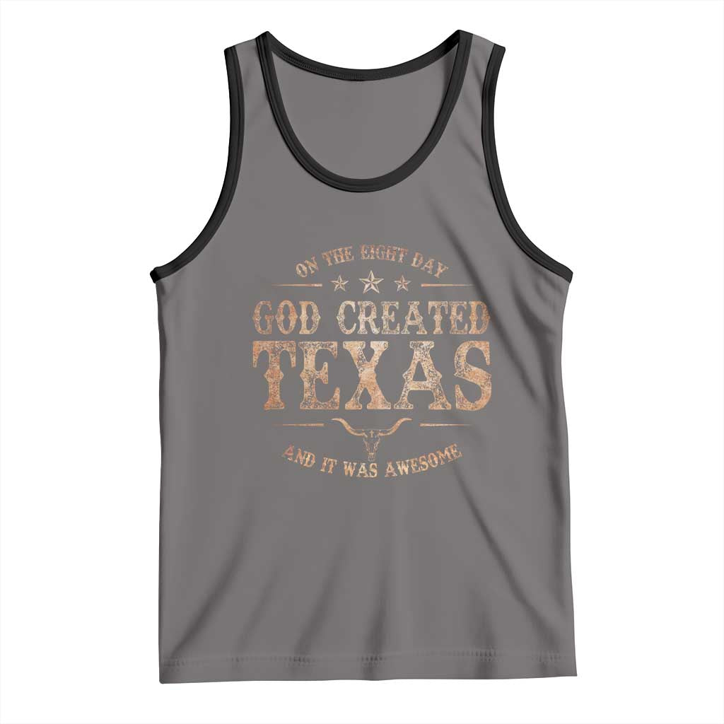 Funny On The Eight Day God Created Texas And It Was Awesome Tank Top American Texan - Wonder Print Shop