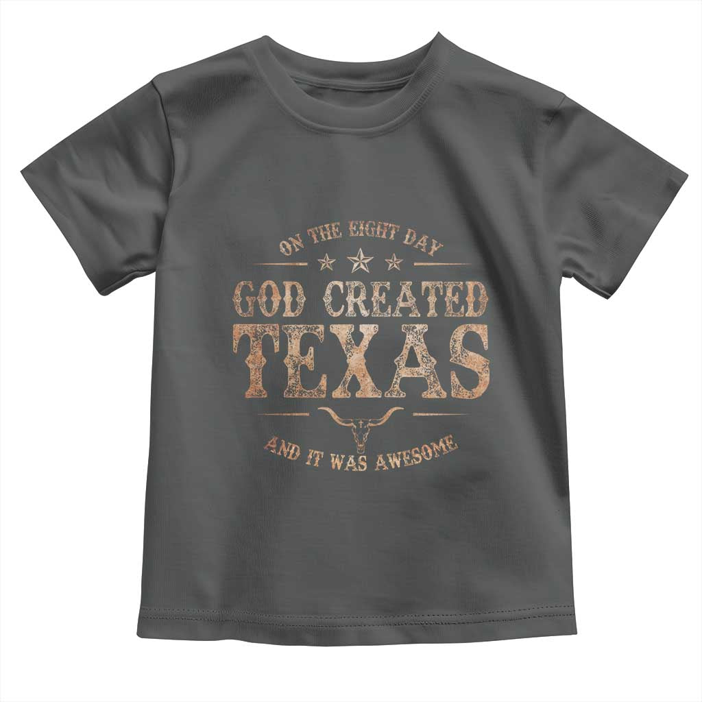 Funny On The Eight Day God Created Texas And It Was Awesome Toddler T Shirt American Texan - Wonder Print Shop