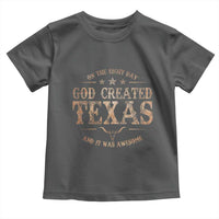 Funny On The Eight Day God Created Texas And It Was Awesome Toddler T Shirt American Texan - Wonder Print Shop