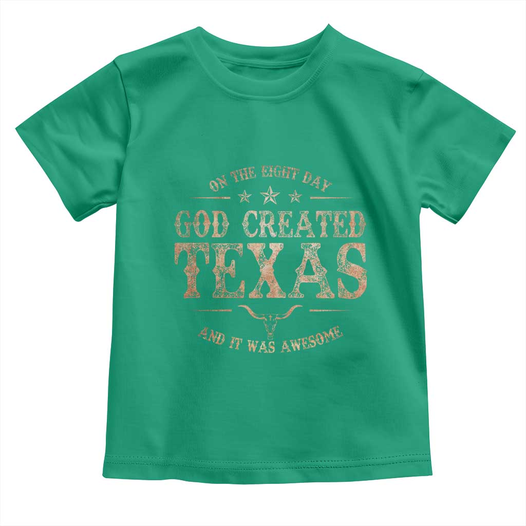Funny On The Eight Day God Created Texas And It Was Awesome Toddler T Shirt American Texan - Wonder Print Shop