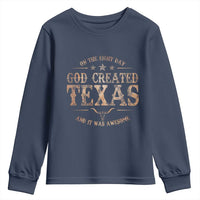 Funny On The Eight Day God Created Texas And It Was Awesome Youth Sweatshirt American Texan - Wonder Print Shop