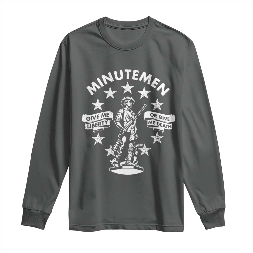 Minutemen Give Me Liberty Or Give Me Death Long Sleeve Shirt US History - Wonder Print Shop