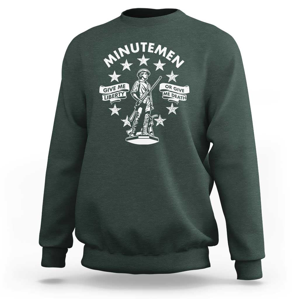 Minutemen Give Me Liberty Or Give Me Death Sweatshirt US History - Wonder Print Shop