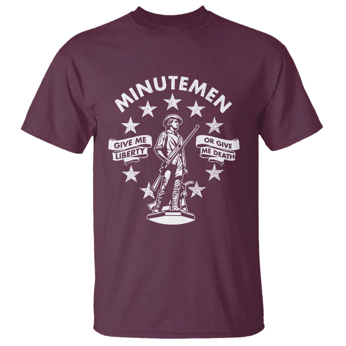 Minutemen Give Me Liberty Or Give Me Death T Shirt US History - Wonder Print Shop