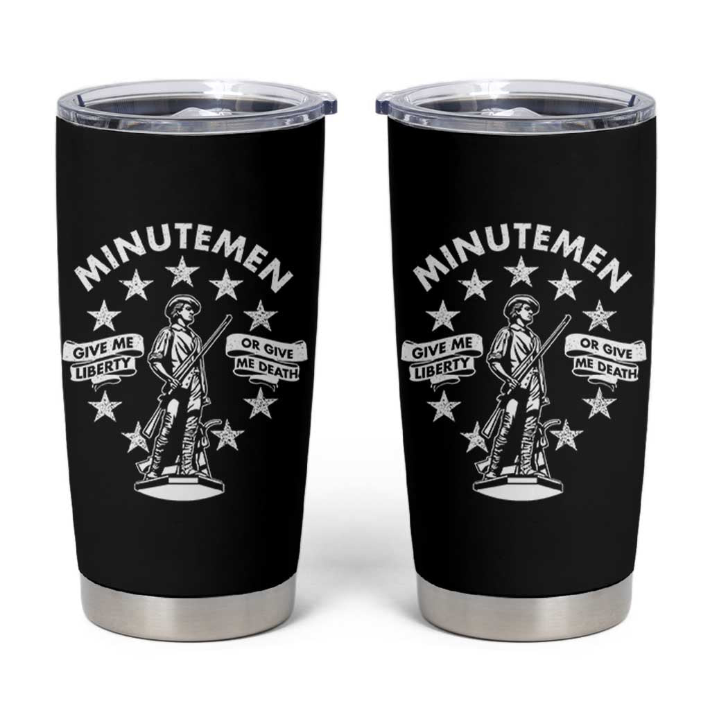 Minutemen Give Me Liberty Or Give Me Death Tumbler Cup US History - Wonder Print Shop