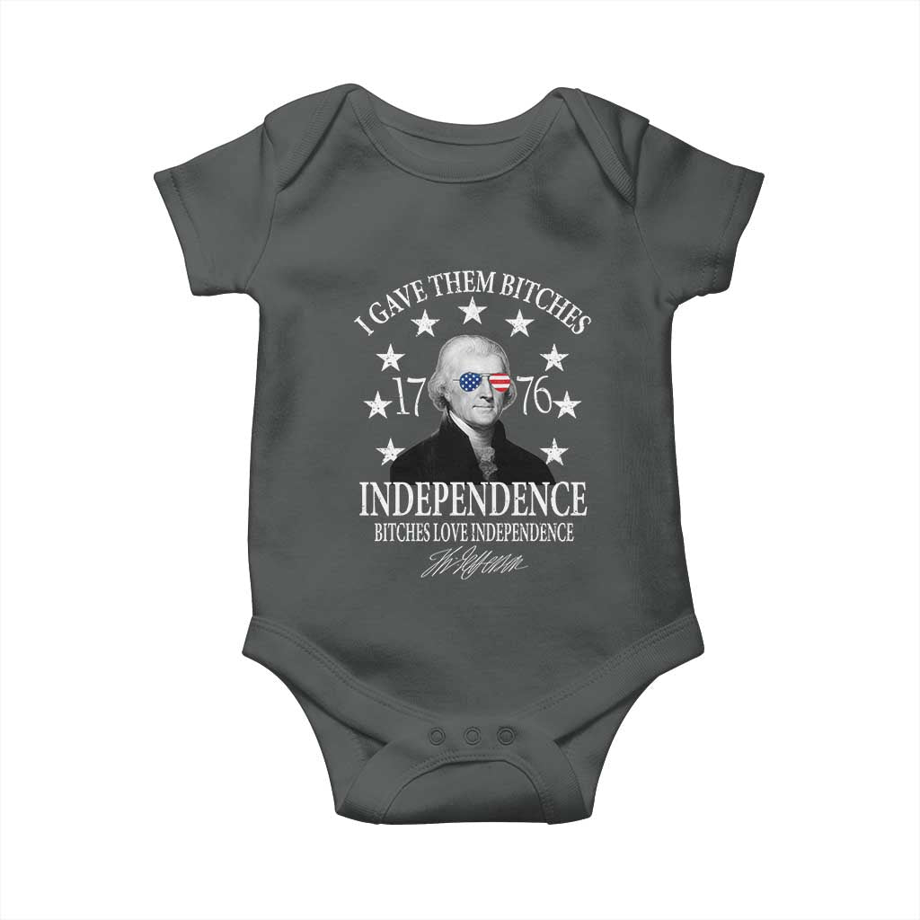 Funny I Gave Them Bitches 1776 Independence Bitches Love Independence Baby Onesie Thomas Jefferson - Wonder Print Shop