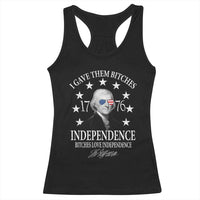 Funny I Gave Them Bitches 1776 Independence Bitches Love Independence Racerback Tank Top Thomas Jefferson - Wonder Print Shop