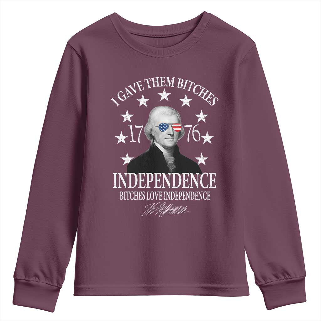Funny I Gave Them Bitches 1776 Independence Bitches Love Independence Youth Sweatshirt Thomas Jefferson - Wonder Print Shop