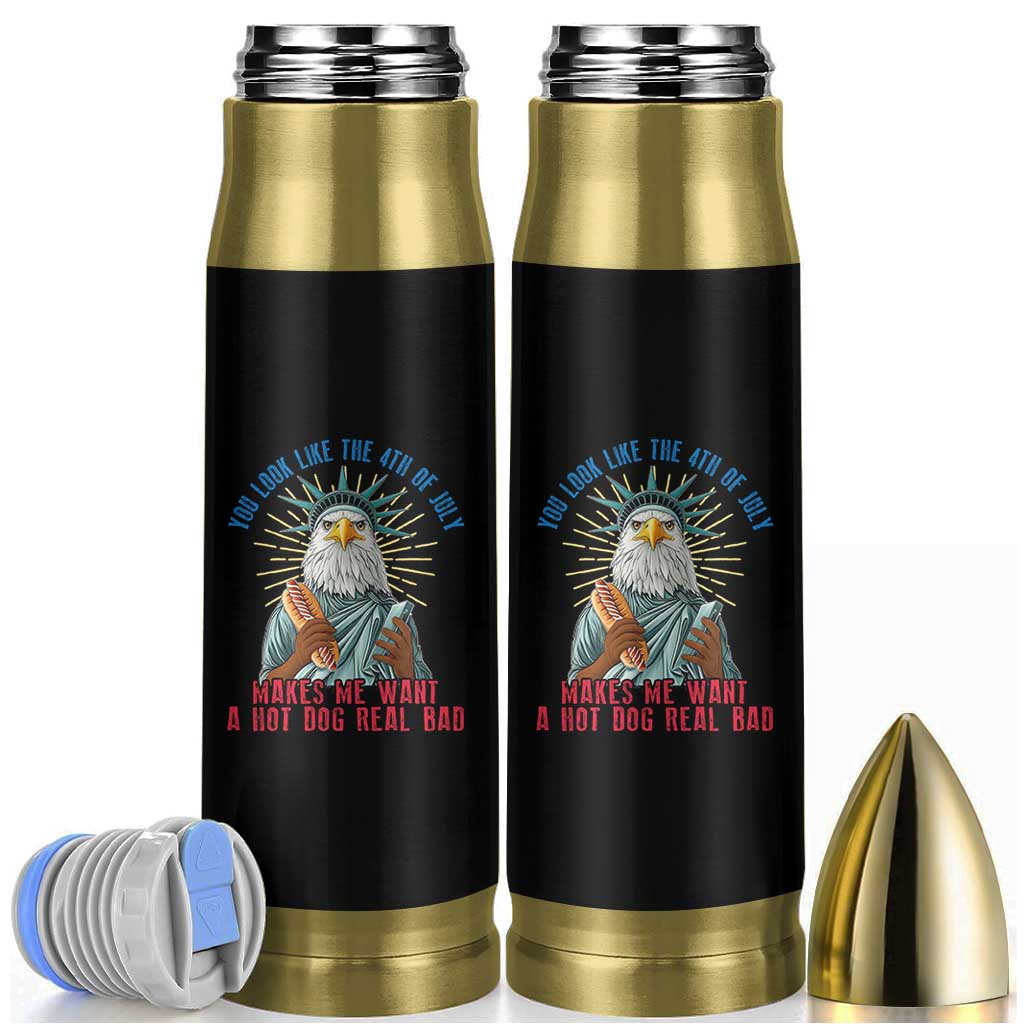 Funny You Look Like The 4th Of July Makes Me Want A Hot Dog Real Bad Bullet Tumbler Eagle Statue Of Liberty - Wonder Print Shop