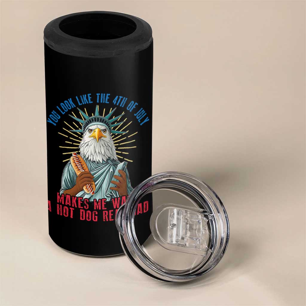 Funny You Look Like The 4th Of July Makes Me Want A Hot Dog Real Bad 4 in 1 Can Cooler Tumbler Eagle Statue Of Liberty - Wonder Print Shop
