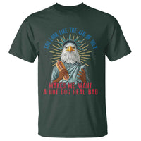 Funny You Look Like The 4th Of July Makes Me Want A Hot Dog Real Bad T Shirt Eagle Statue Of Liberty - Wonder Print Shop