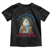 Funny You Look Like The 4th Of July Makes Me Want A Hot Dog Real Bad Toddler T Shirt Eagle Statue Of Liberty - Wonder Print Shop