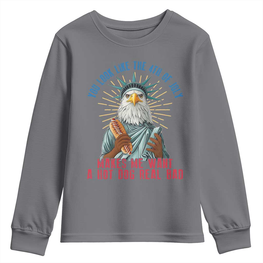 Funny You Look Like The 4th Of July Makes Me Want A Hot Dog Real Bad Youth Sweatshirt Eagle Statue Of Liberty - Wonder Print Shop