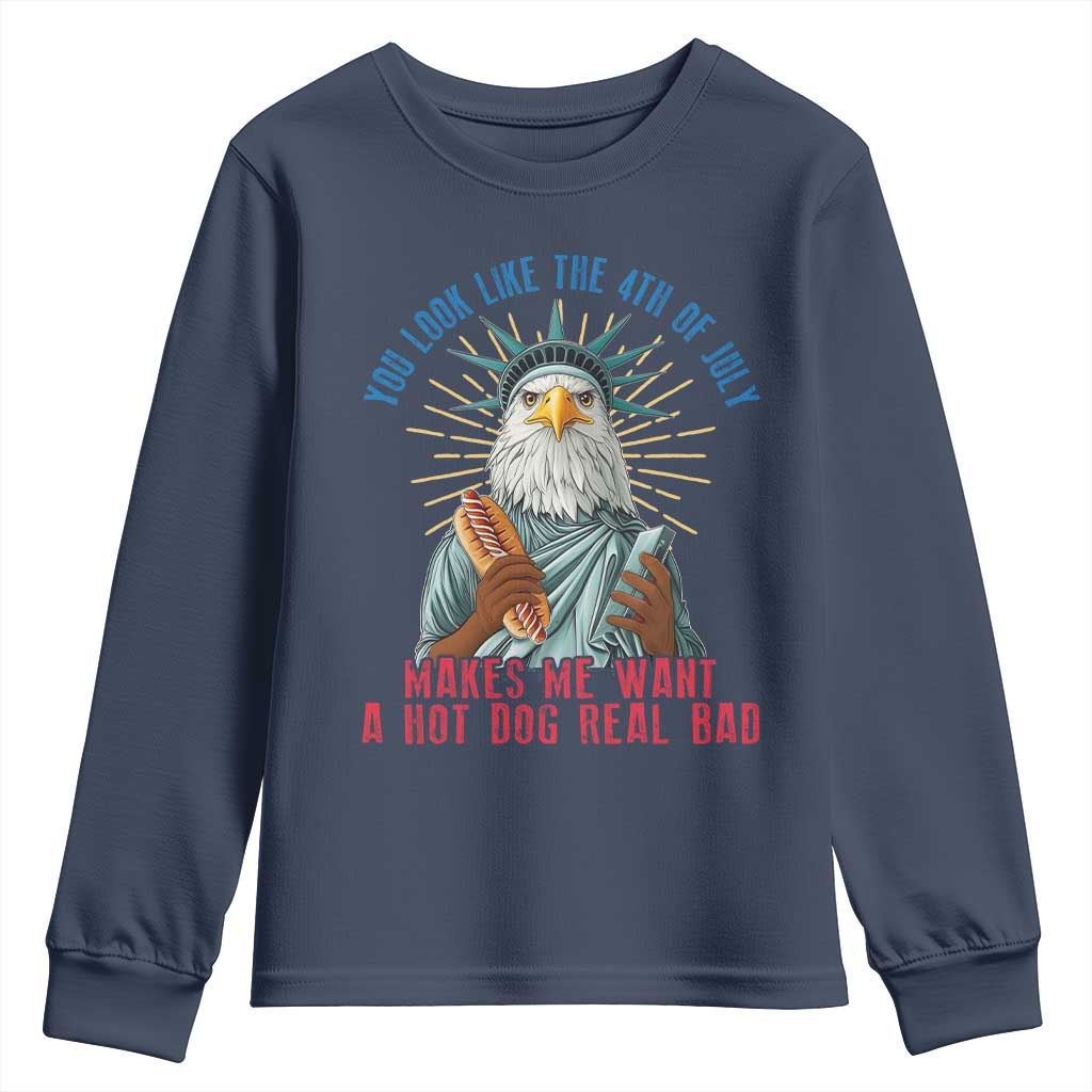 Funny You Look Like The 4th Of July Makes Me Want A Hot Dog Real Bad Youth Sweatshirt Eagle Statue Of Liberty - Wonder Print Shop