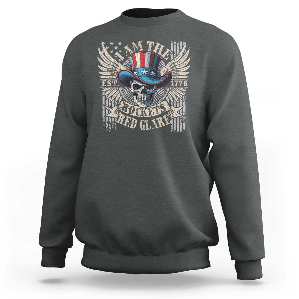 Funny 4th Of July Patriotic Skull Sweatshirt I Am The Rockets Red Glare EST 1776 - Wonder Print Shop