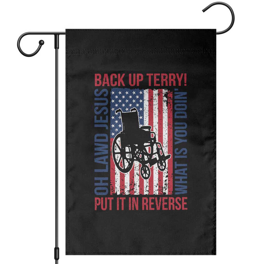 Funny Back Up Terry Put It In Reverse Garden Flag Oh Lawd Jesus What Is You Doin - Wonder Print Shop