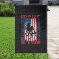 Funny Back Up Terry Put It In Reverse Garden Flag Oh Lawd Jesus What Is You Doin - Wonder Print Shop