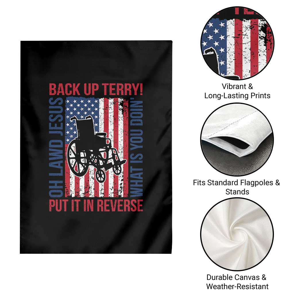 Funny Back Up Terry Put It In Reverse Garden Flag Oh Lawd Jesus What Is You Doin - Wonder Print Shop