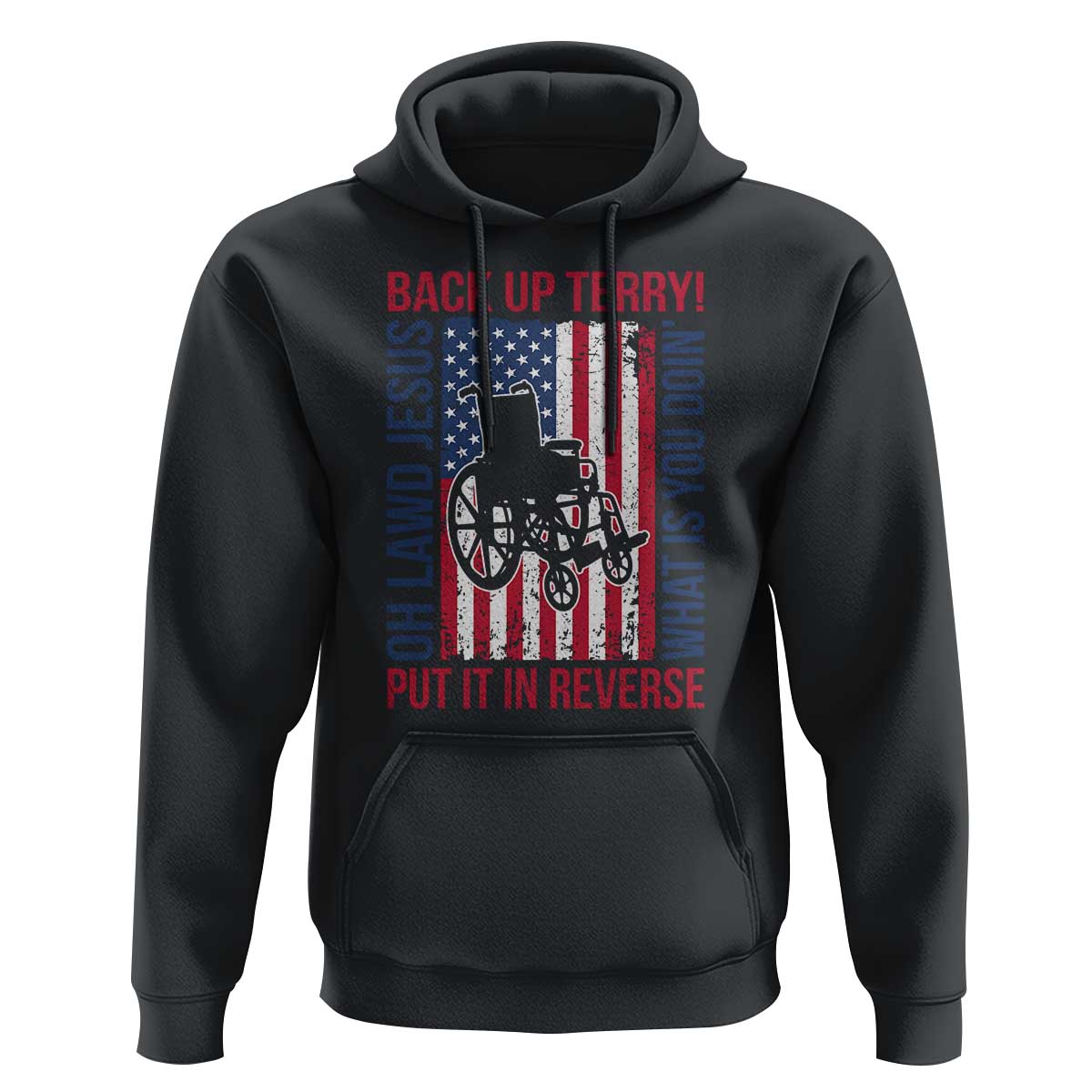 Funny Back Up Terry Put It In Reverse Hoodie Oh Lawd Jesus What Is You Doin - Wonder Print Shop