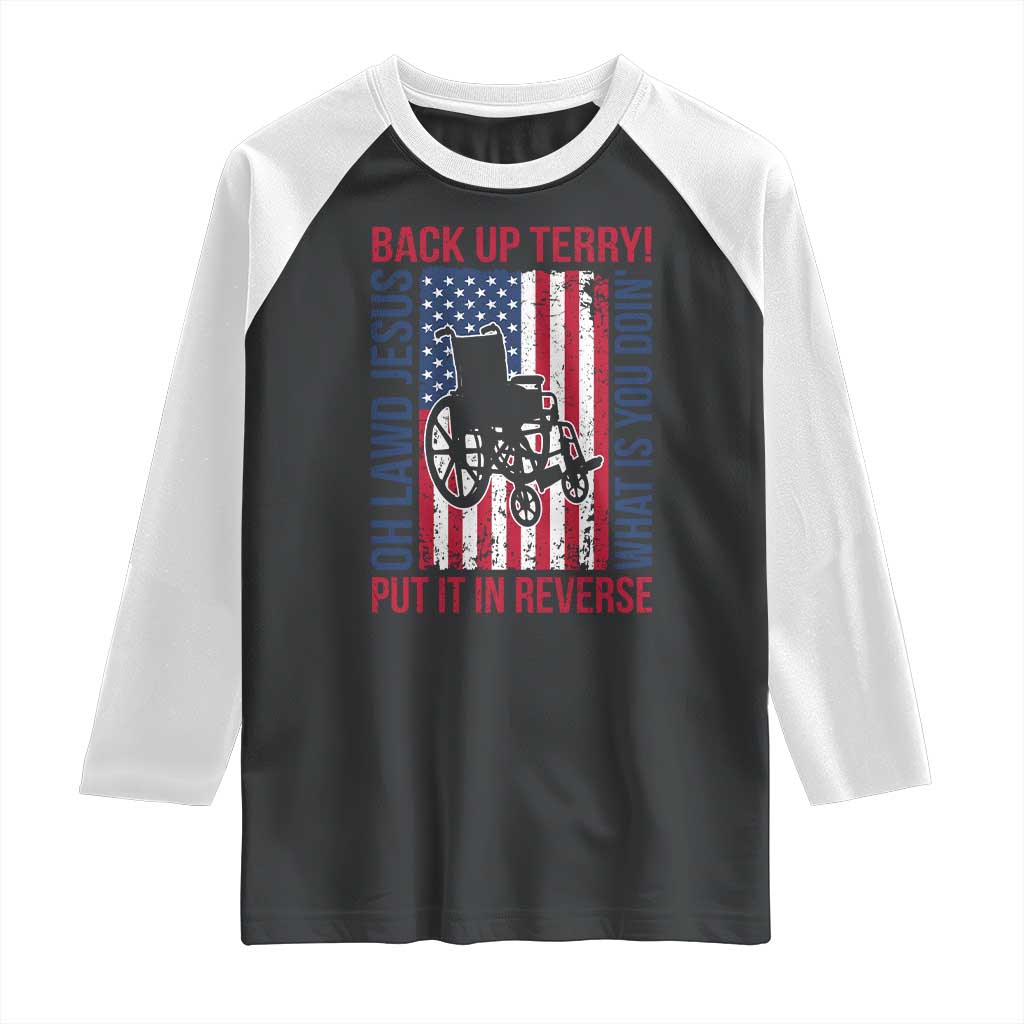 Funny Back Up Terry Put It In Reverse Raglan Shirt Oh Lawd Jesus What Is You Doin - Wonder Print Shop