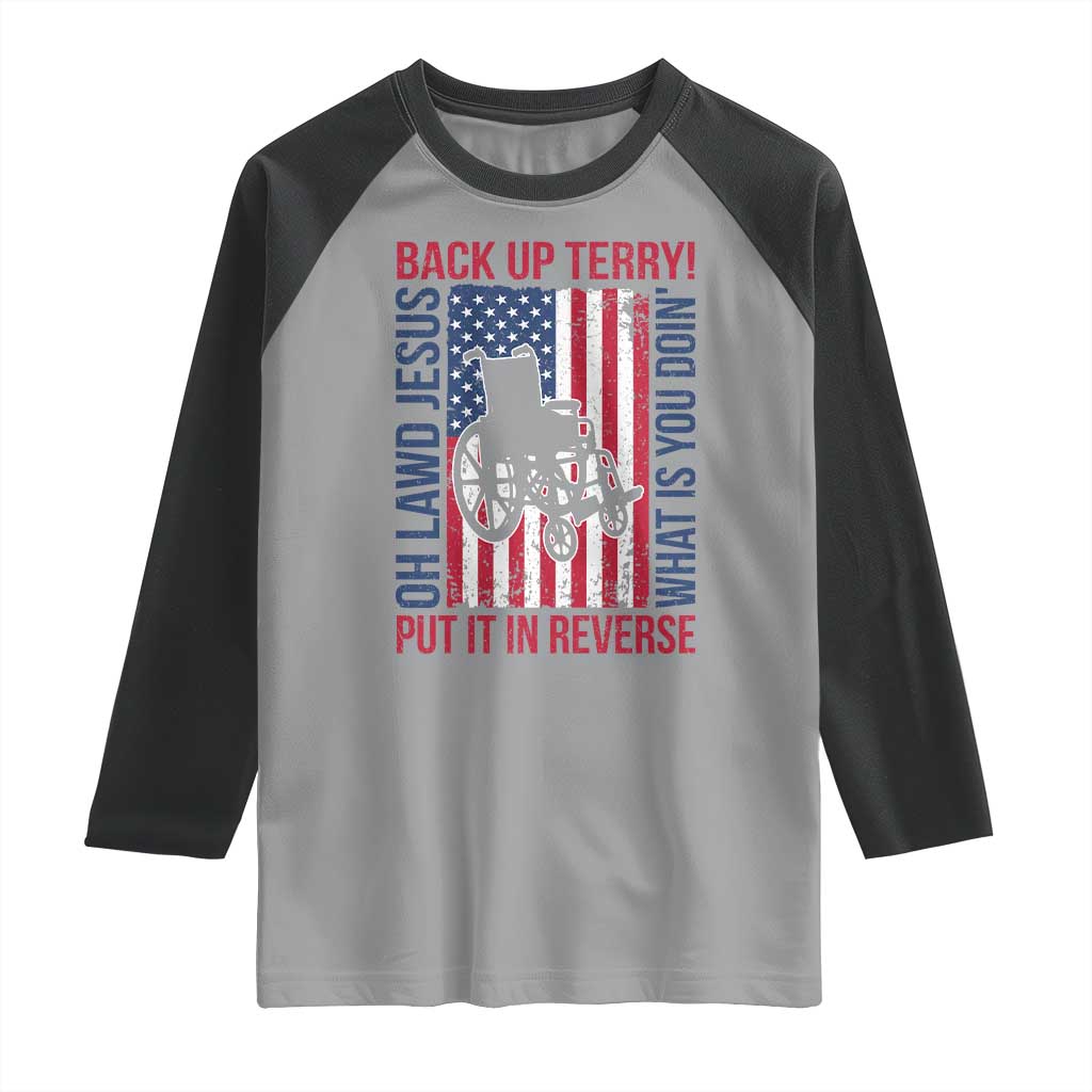 Funny Back Up Terry Put It In Reverse Raglan Shirt Oh Lawd Jesus What Is You Doin - Wonder Print Shop