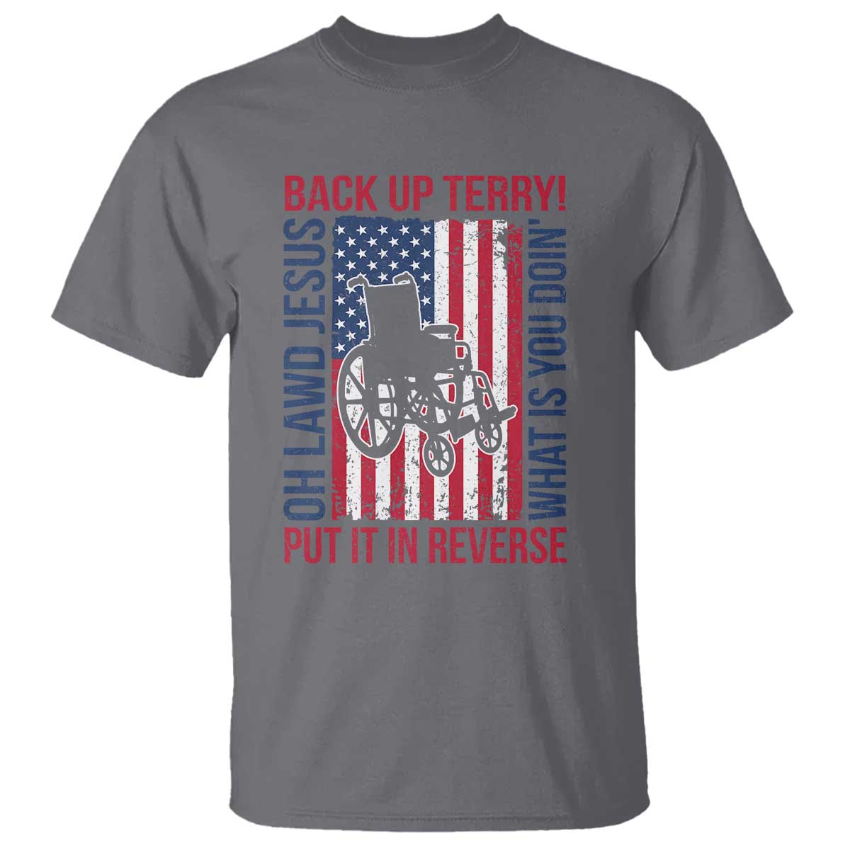 Funny Back Up Terry Put It In Reverse T Shirt Oh Lawd Jesus What Is You Doin - Wonder Print Shop