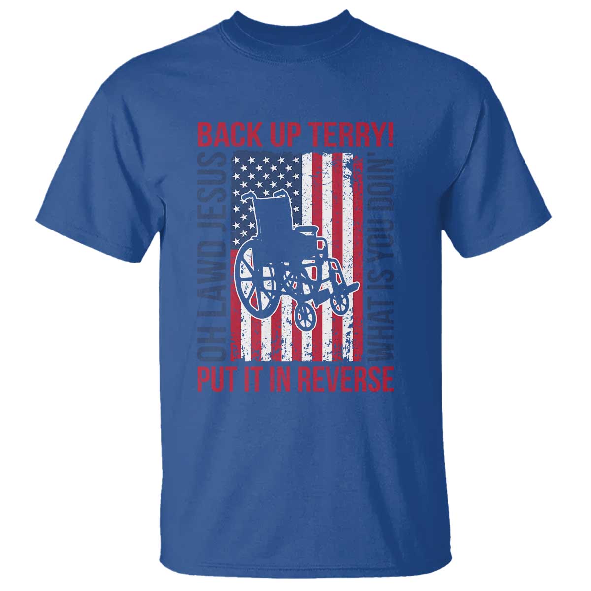 Funny Back Up Terry Put It In Reverse T Shirt Oh Lawd Jesus What Is You Doin - Wonder Print Shop
