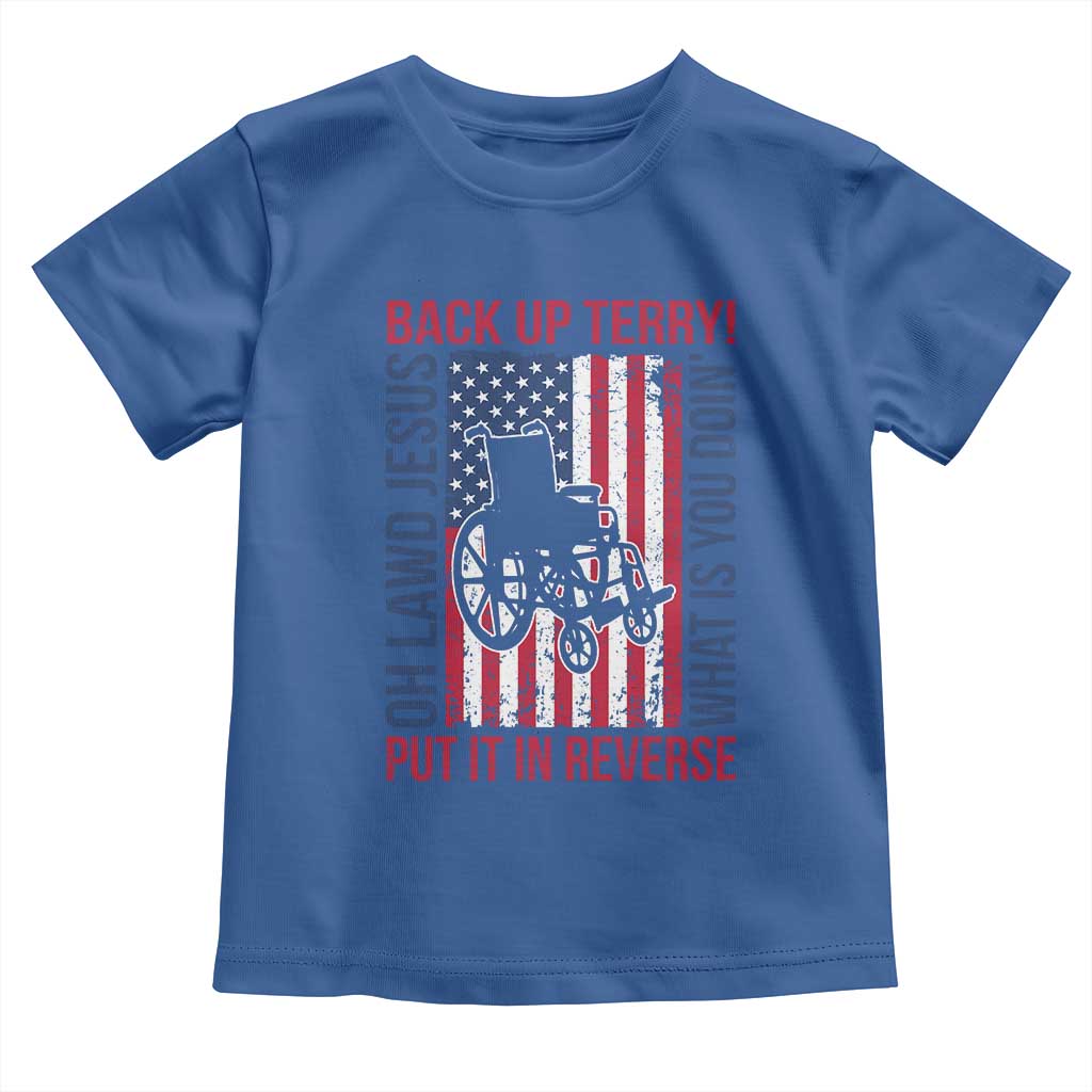Funny Back Up Terry Put It In Reverse Toddler T Shirt Oh Lawd Jesus What Is You Doin - Wonder Print Shop