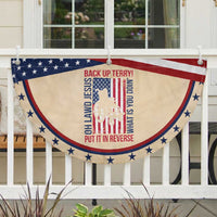 Funny Back Up Terry Put It In Reverse Patriotic Fan Flag Oh Lawd Jesus What Is You Doin