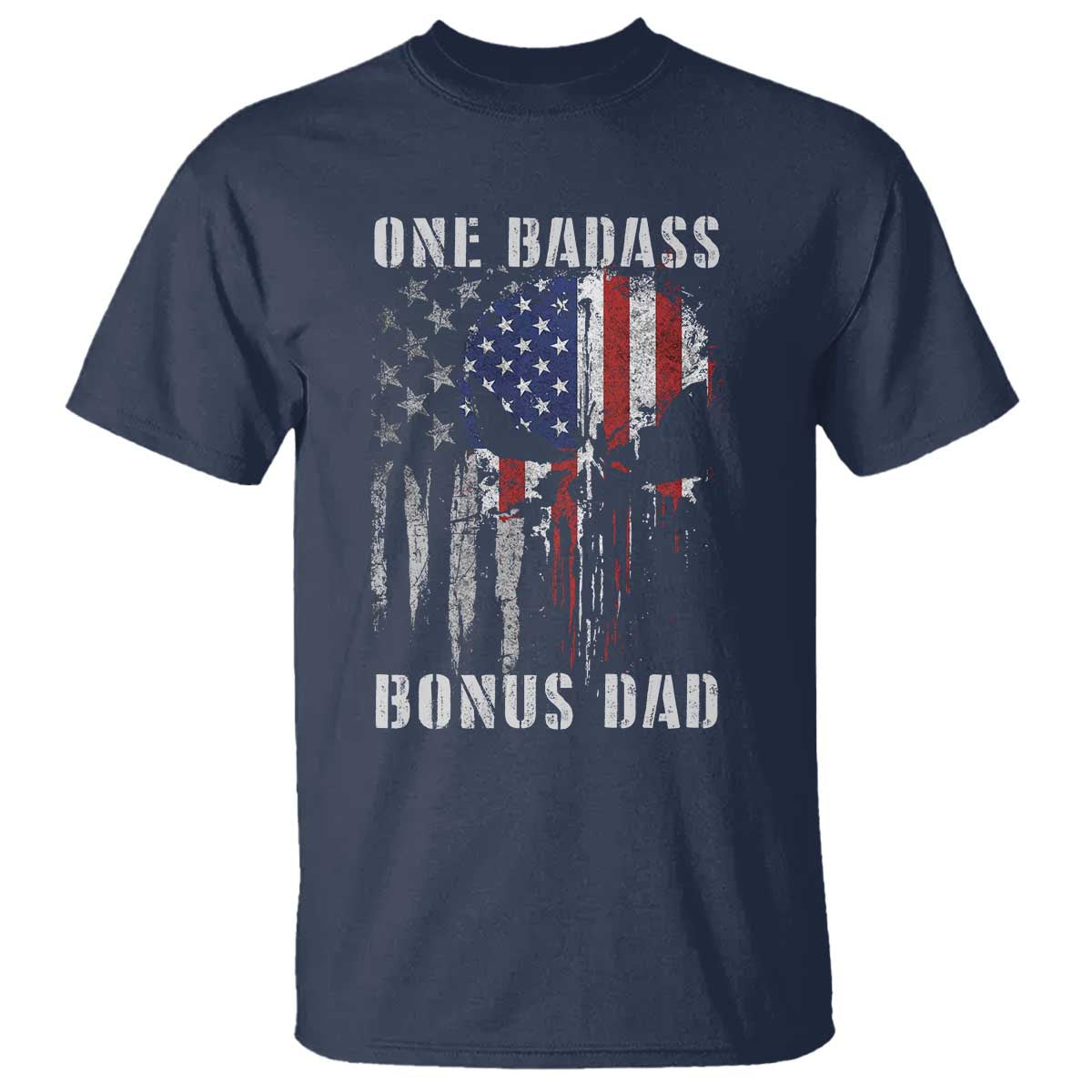 Funny One Badass Bonus Dad T Shirt Step Dad Fathers Day 4th Of July American Flag Skull - Wonder Print Shop