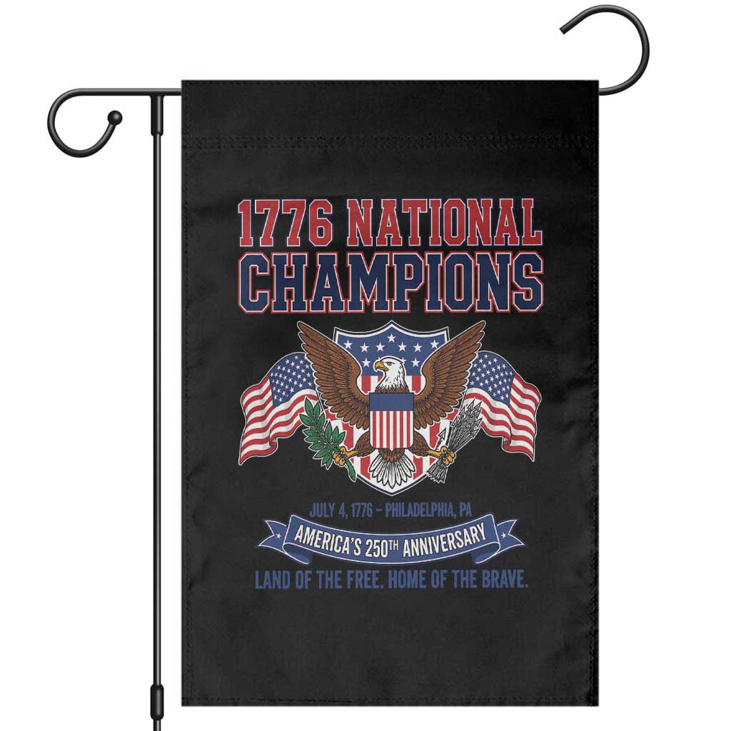 1776 National Champions 250th Anniversary USA Garden Flag Land Of The Free Home Of The Brave