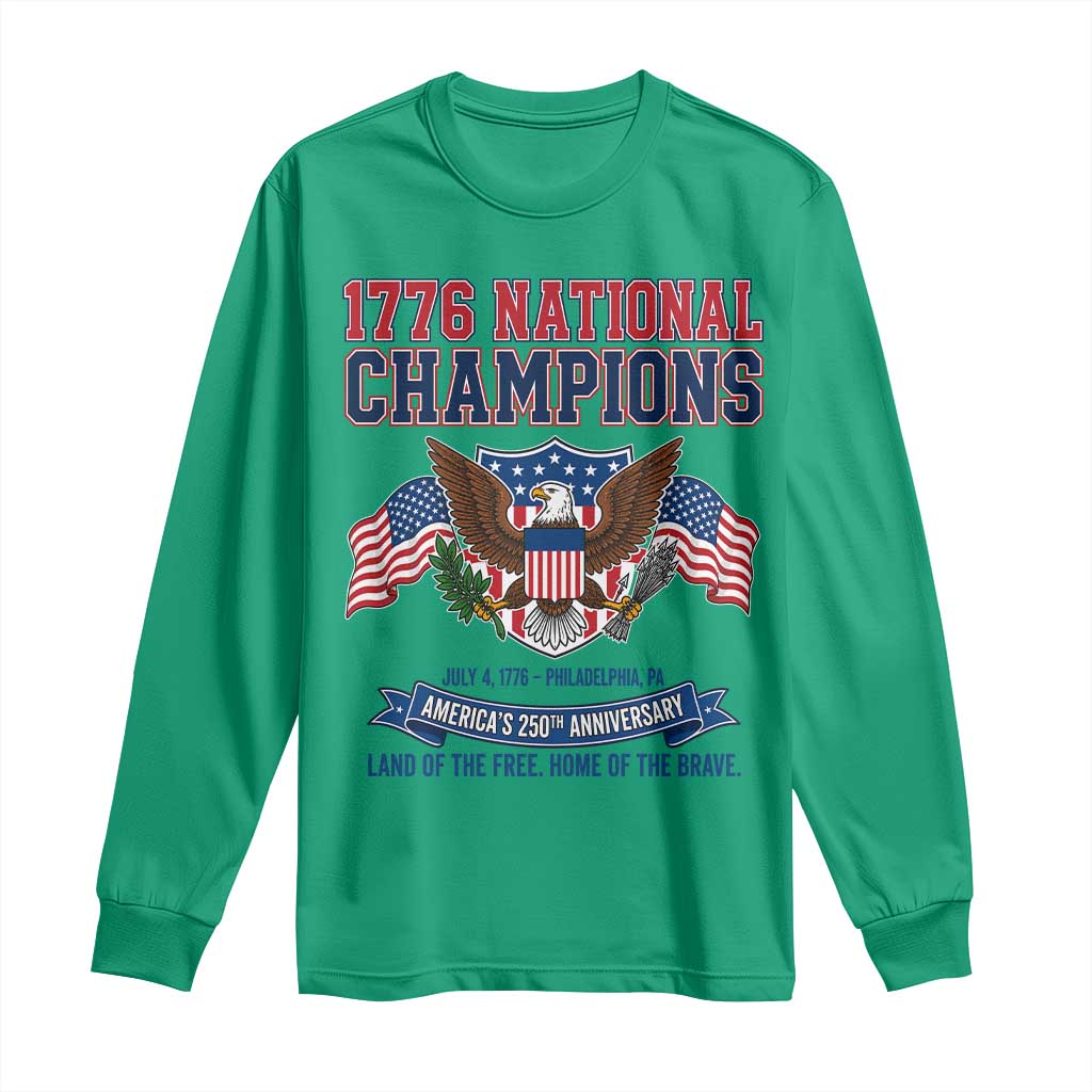 1776 National Champions 250th Anniversary USA Long Sleeve Shirt Land Of The Free Home Of The Brave