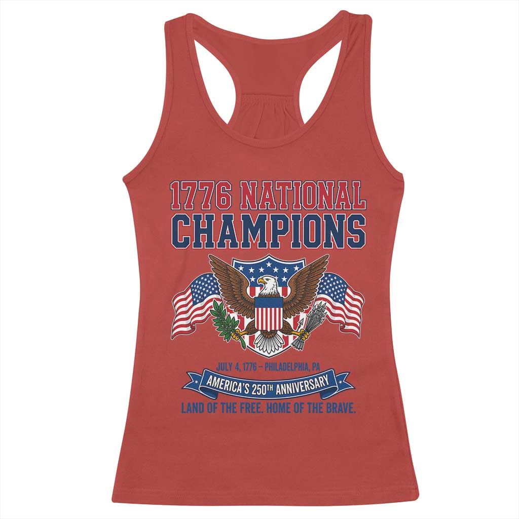 1776 National Champions 250th Anniversary USA Racerback Tank Top Land Of The Free Home Of The Brave