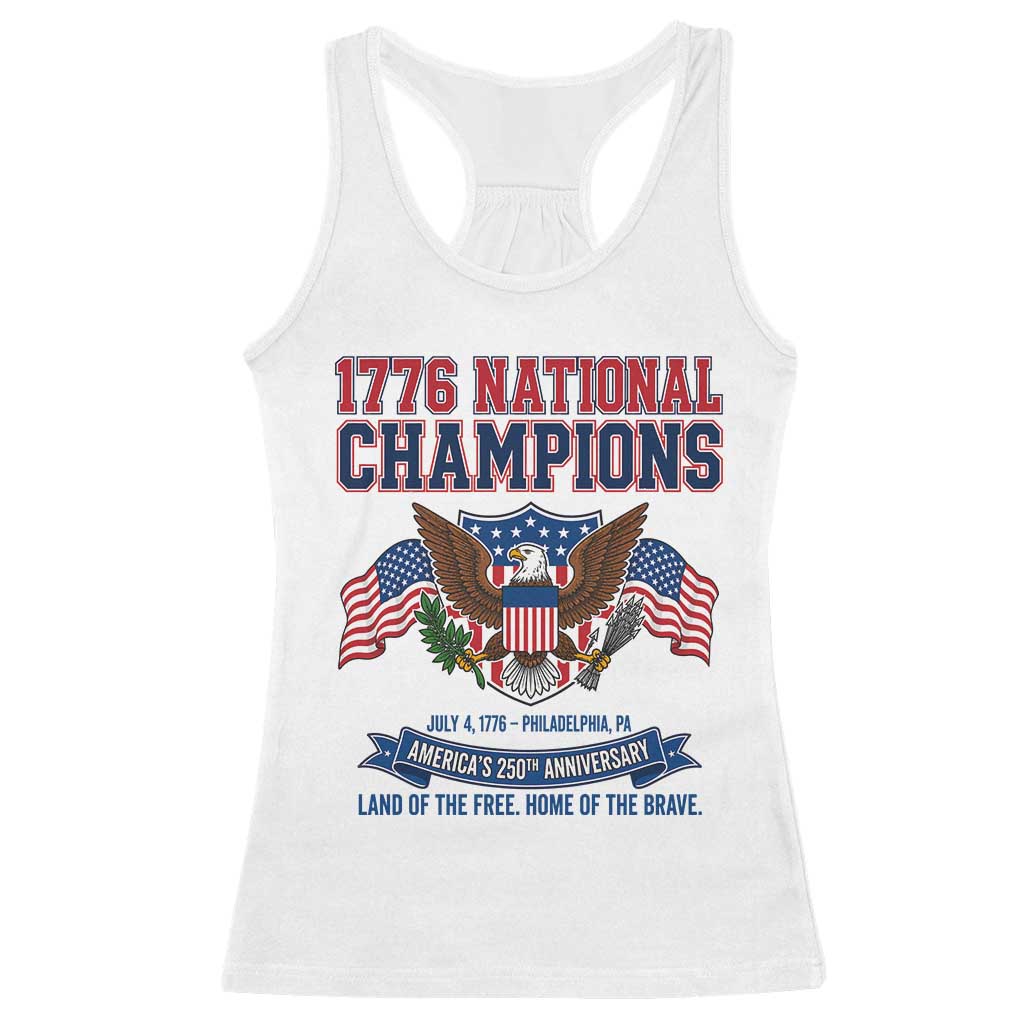 1776 National Champions 250th Anniversary USA Racerback Tank Top Land Of The Free Home Of The Brave