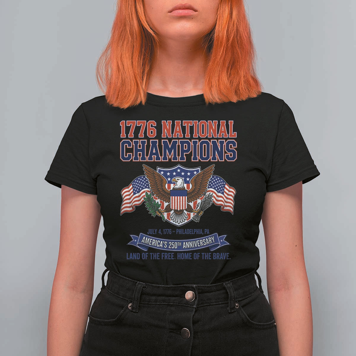 1776 National Champions 250th Anniversary USA T Shirt For Women Land Of The Free Home Of The Brave