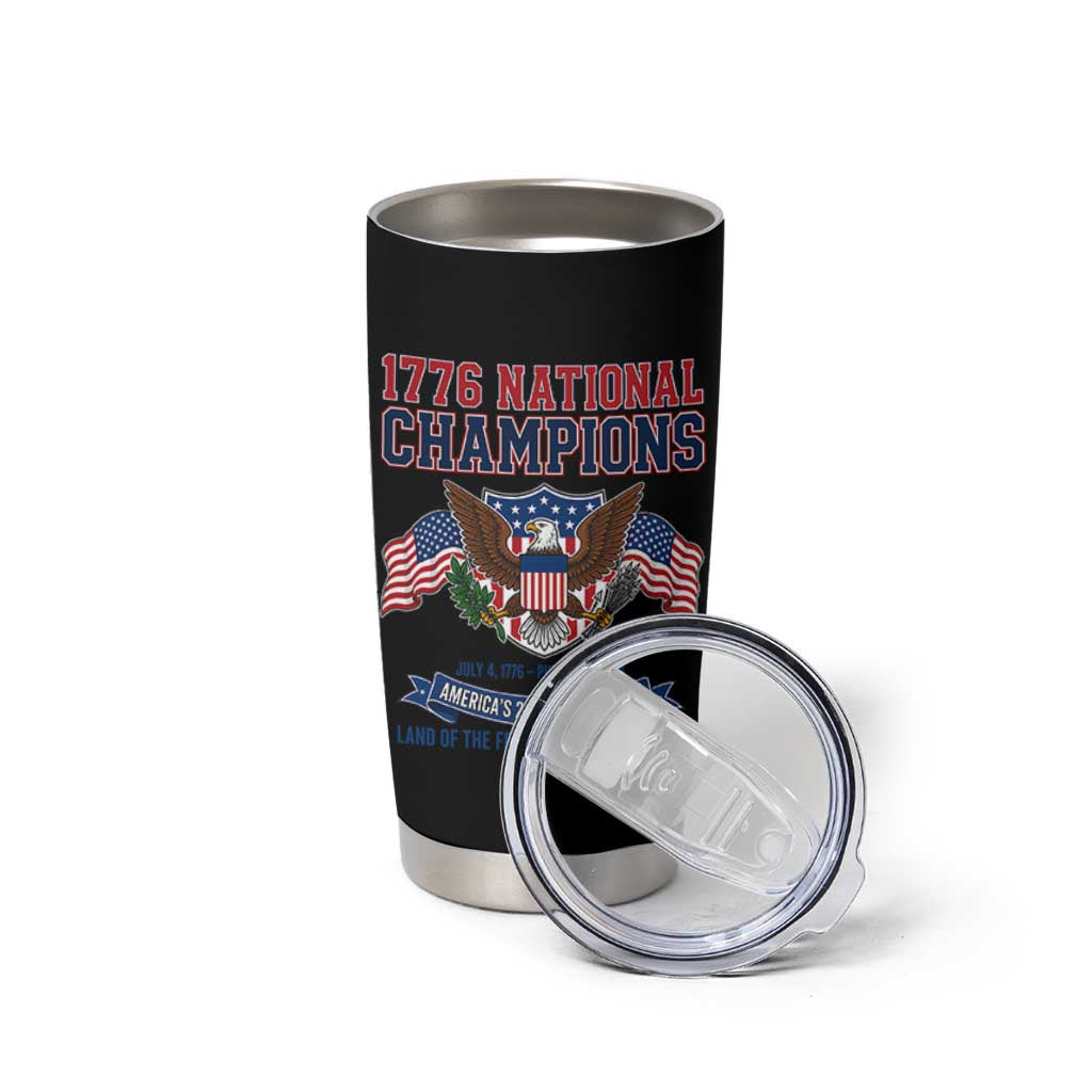1776 National Champions 250th Anniversary USA Tumbler Cup Land Of The Free Home Of The Brave