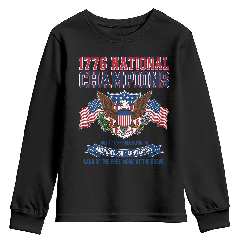 1776 National Champions 250th Anniversary USA Youth Sweatshirt Land Of The Free Home Of The Brave