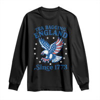 Tea Bagging England Since 1773 Long Sleeve Shirt Patriotic Eagle 4th of July