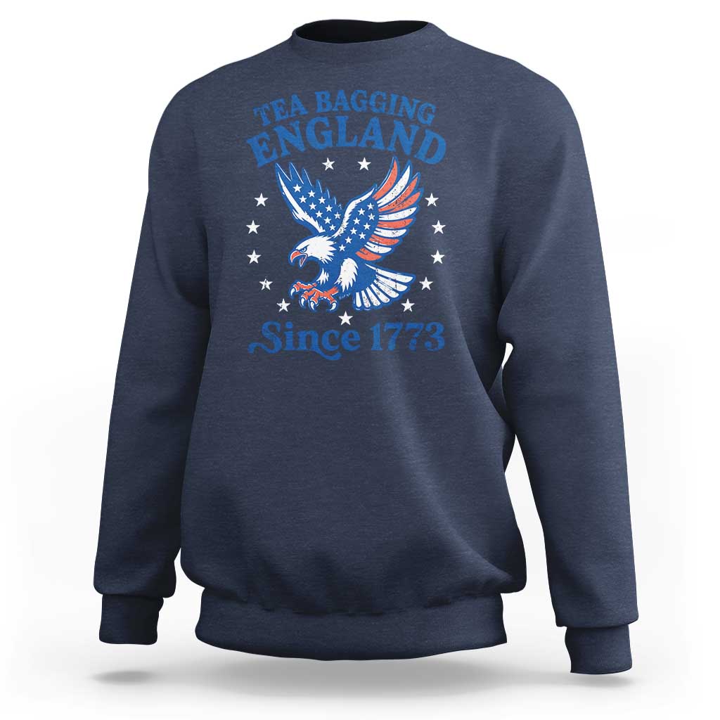 Tea Bagging England Since 1773 Sweatshirt Patriotic Eagle 4th of July