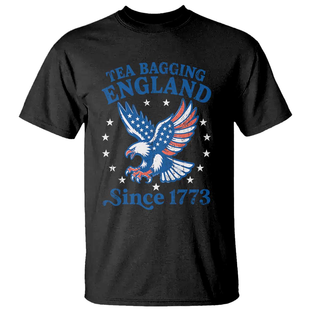Tea Bagging England Since 1773 T Shirt Patriotic Eagle 4th of July
